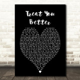 Treat You Better Shawn Mendes Black Heart Song Lyric Quote Print