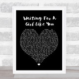 Foreigner Waiting For A Girl Like You Black Heart Song Lyric Quote Print