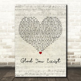 Dan + Shay Glad You Exist Script Heart Decorative Wall Art Gift Song Lyric Print