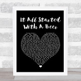 Frankie Ballard It All Started With A Beer Black Heart Song Lyric Quote Print