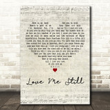 Chaka Khan Love Me Still Script Heart Decorative Wall Art Gift Song Lyric Print