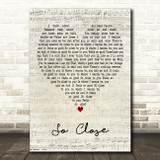 Dina Carroll So Close Script Heart Decorative Wall Art Gift Song Lyric Print