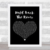 James Bay Hold Back The River Black Heart Song Lyric Quote Print