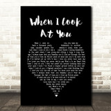Jane McDonald When I Look At You Black Heart Song Lyric Quote Print