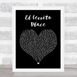 Kenny Chesney El Cerrito Place Black Heart Song Lyric Quote Print