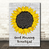 Steve Holy Good Morning Beautiful Grey Script Sunflower Decorative Gift Song Lyric Print
