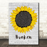Lindsey Haun Broken Grey Script Sunflower Decorative Wall Art Gift Song Lyric Print