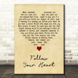 Urinetown The Musical Follow Your Heart Vintage Heart Decorative Wall Art Gift Song Lyric Print
