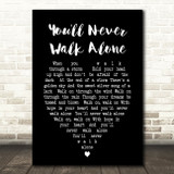 You'll Never Walk Alone Gerry And The Pacemakers Black Heart Song Lyric Print