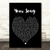 Your Song Elton John Black Heart Song Lyric Quote Print