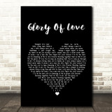 Peter Cetera Glory Of Love Black Heart Song Lyric Quote Print