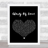 Peter Cetera Glory Of Love Black Heart Song Lyric Quote Print