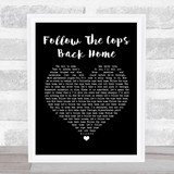 Placebo Follow The Cops Back Home Black Heart Song Lyric Quote Print