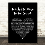 Rebecca Ferguson Teach Me How To Be Loved Black Heart Song Lyric Quote Print
