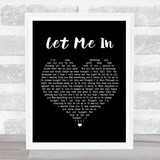 Save Ferris Let Me In Black Heart Song Lyric Quote Print
