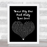 Seduction You're My One And Only (True Love) Black Heart Song Lyric Quote Print