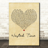 Eagles Wasted Time Vintage Heart Decorative Wall Art Gift Song Lyric Print
