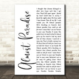 Mike Reno & Ann Wilson Almost Paradise White Script Decorative Wall Art Gift Song Lyric Print
