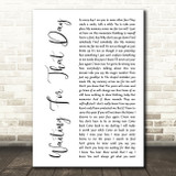 George Michael Waiting For That Day White Script Decorative Wall Art Gift Song Lyric Print