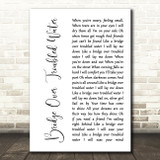 Simon & Garfunkel Bridge Over Troubled Water White Script Decorative Gift Song Lyric Print
