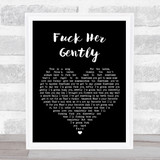 Tenacious D Fuck Her Gently Black Heart Song Lyric Quote Print