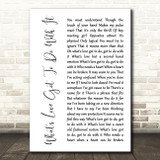 Tina Turner What's Love Got To Do With It White Script Decorative Gift Song Lyric Print