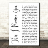 Donna Taggart This I promise you White Script Decorative Wall Art Gift Song Lyric Print