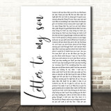 Shayla Gessler Letter to my son White Script Decorative Wall Art Gift Song Lyric Print