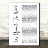 Westlife Us Against The World White Script Decorative Wall Art Gift Song Lyric Print