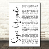 Grateful Dead Sugar Magnolia White Script Decorative Wall Art Gift Song Lyric Print