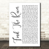 R.E.M. Find The River White Script Decorative Wall Art Gift Song Lyric Print