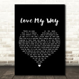 The Psychedelic Furs Love My Way Black Heart Song Lyric Quote Print