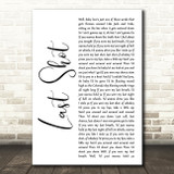 Kip Moore Last Shot White Script Decorative Wall Art Gift Song Lyric Print