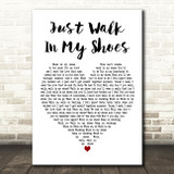 Gladys Knight & The Pips Just Walk In My Shoes White Heart Decorative Wall Art Gift Song Lyric Print