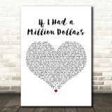 Barenaked Ladies If I Had a Million Dollars White Heart Decorative Wall Art Gift Song Lyric Print