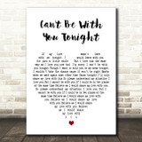 Judy Boucher Can't Be With You Tonight White Heart Decorative Wall Art Gift Song Lyric Print