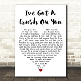 Linda Ronstadt Ive Got a Crush On You White Heart Decorative Wall Art Gift Song Lyric Print