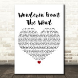 Morgan Wallen Wonderin' Bout The Wind White Heart Decorative Wall Art Gift Song Lyric Print