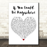 Tom Felton If You Could Be Anywhere White Heart Decorative Wall Art Gift Song Lyric Print