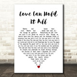 Nashville Cast Love Can Hold It All White Heart Decorative Wall Art Gift Song Lyric Print