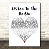 Nanci Griffith Listen To The Radio White Heart Decorative Wall Art Gift Song Lyric Print