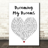 The Cranberries Dreaming My Dreams White Heart Decorative Wall Art Gift Song Lyric Print