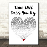 Tobi Legend Time Will Pass You By White Heart Decorative Wall Art Gift Song Lyric Print