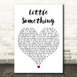 Above and beyond Little something White Heart Decorative Wall Art Gift Song Lyric Print