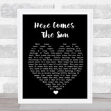 Here Comes The Sun The Beatles Black Heart Quote Song Lyric Print