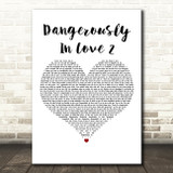 Beyoncé Dangerously In Love 2 White Heart Decorative Wall Art Gift Song Lyric Print