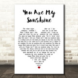 Doris Day You Are My Sunshine White Heart Decorative Wall Art Gift Song Lyric Print