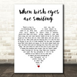 Joni james When Irish eyes are smiling White Heart Decorative Gift Song Lyric Print