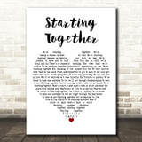 Sue Pollard Starting Together White Heart Decorative Wall Art Gift Song Lyric Print
