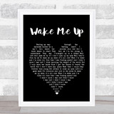 Avicii Wake Me Up Black Heart Song Lyric Quote Print